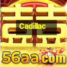 Cadillac